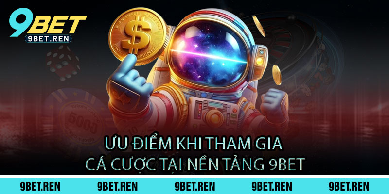 9BET ⭐️ Link Trang Chủ Số 1 Nhà Cái 9BET Casino| Tặng KM 99k 17 Ưu điểm khi tham gia cá cược tại nền tảng 9bet